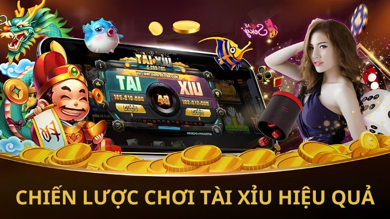 Một số chiến lược chơi tài xỉu hiệu quả