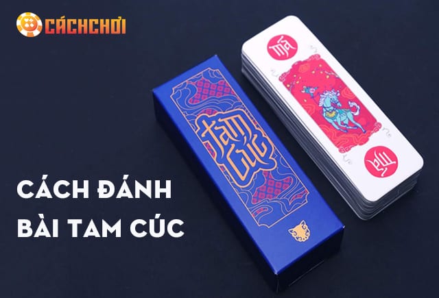 1. Những bí quyết để chiến thắng trong bài Tam cúc