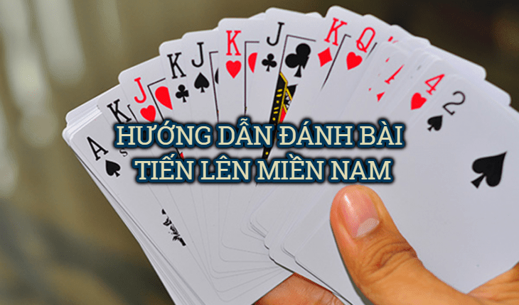 2. Cách chơi bài tiến lên miền nam