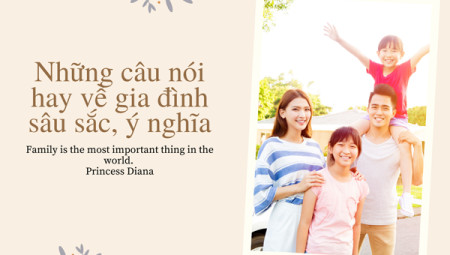 1999+ câu nói hay về gia đình ý nghĩa, sâu sắc cực THẤM bạn nên đọc 1 lần