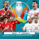Kèo nhà cái. Soi kèo Wales vs Đan Mạch. VTV6 VTV3 trực tiếp bóng đá EURO 2021