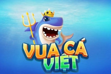 Vua Cá Việt Tải Vua Cá Việt APK IOS mới nhất Đánh giá game Vua Cá Việt